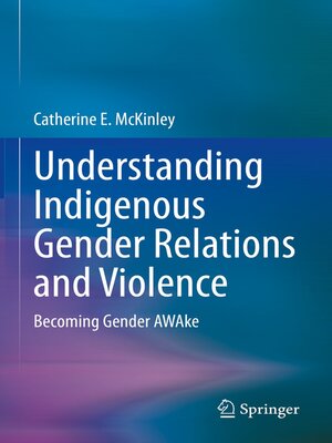 cover image of Understanding Indigenous Gender Relations and Violence